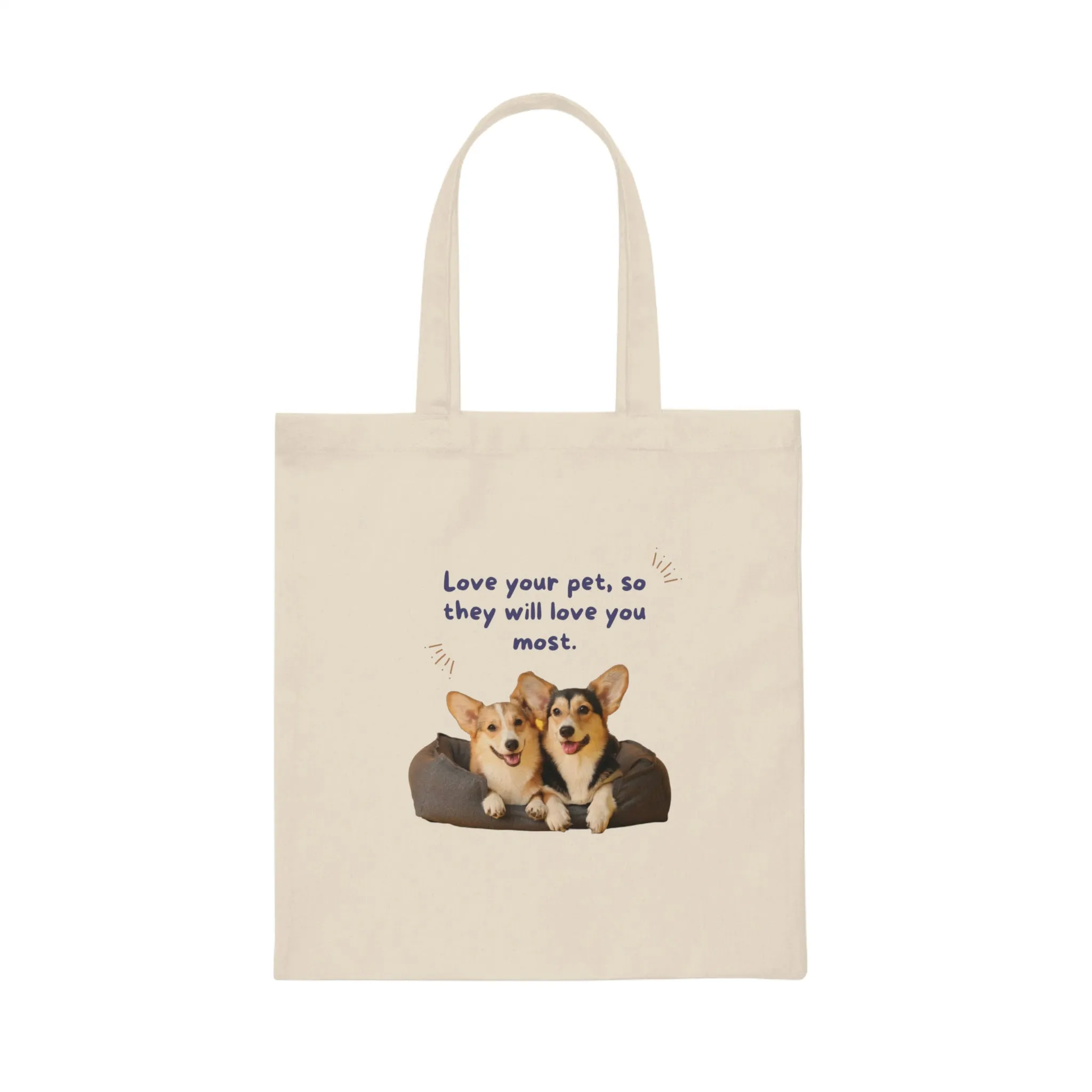 Love your pet so they will love you most dog POD Canvas Tote Bag